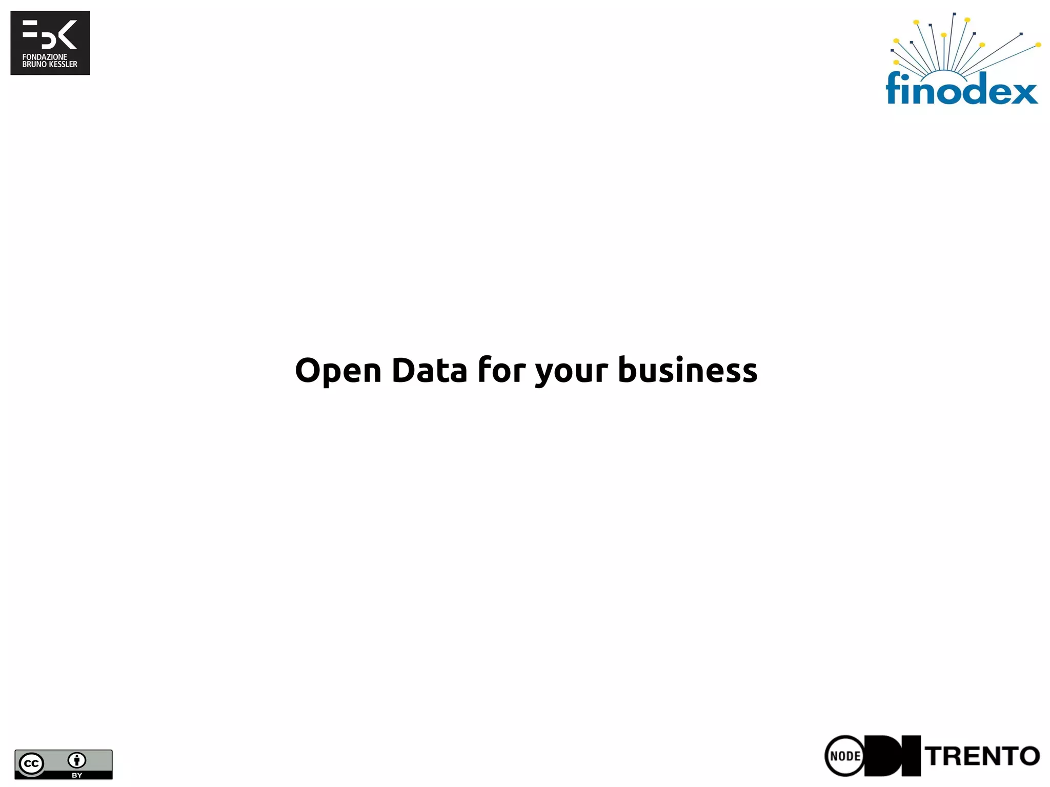 Open Data for your business
 
