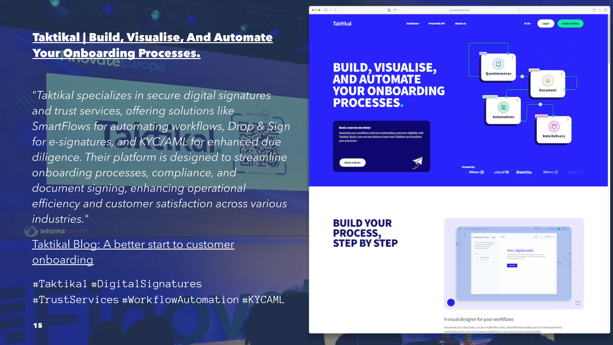 Taktikal | Build, Visualise, And Automate
Your Onboarding Processes.
"Taktikal specializes in secure digital signatures
and trust services, offering solutions like
SmartFlows for automating workflows, Drop & Sign
for e-signatures, and KYC/AML for enhanced due
diligence. Their platform is designed to streamline
onboarding processes, compliance, and
document signing, enhancing operational
efficiency and customer satisfaction across various
industries."
Taktikal Blog: A better start to customer
onboarding
#Taktikal #DigitalSignatures
#TrustServices #WorkflowAutomation #KYCAML
15
 