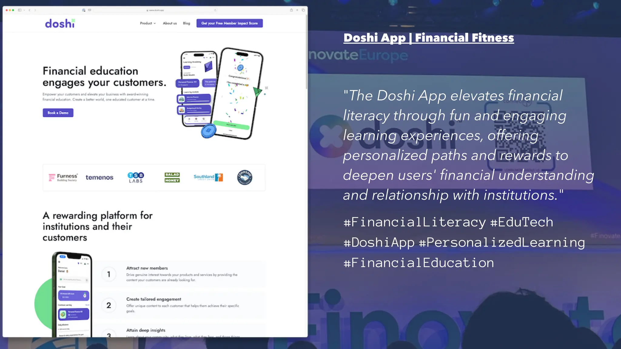 Doshi App | Financial Fitness
"The Doshi App elevates financial
literacy through fun and engaging
learning experiences, offering
personalized paths and rewards to
deepen users' financial understanding
and relationship with institutions."
#FinancialLiteracy #EduTech
#DoshiApp #PersonalizedLearning
#FinancialEducation
40
 