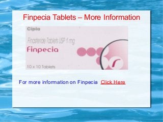 Finpecia Tablets – More Information
For more information on Finpecia Click Here
 
