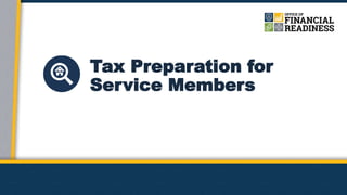 Tax Preparation for
Service Members
 