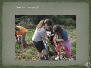 Don’t need three people
 