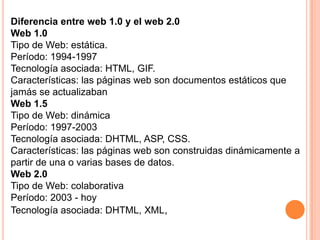 La Web 2.0: características, Implicancias en el entornoEducativo y algunas de sus Herramientas.