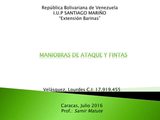 Velásquez, Lourdes C.I: 17.919.455
Caracas, Julio 2016
Prof.: Samir Matute
República Bolivariana de Venezuela
I.U.P SANTIAGO MARIÑO
“Extensión Barinas”
 
