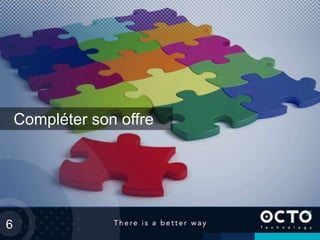 6
Compléter son offre
 