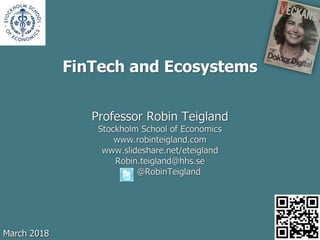 FinTech and Ecosystems
March 2018
 
