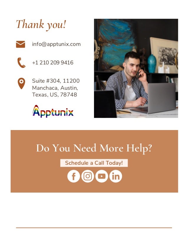 Do You Need More Help?
Schedule a Call Today!
Thank you!
info@apptunix.com
+1 210 209 9416
Suite #304, 11200
Manchaca, Austin,
Texas, US, 78748
 