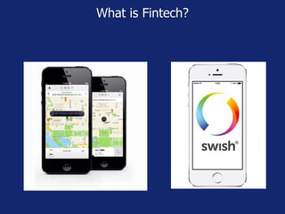 What is Fintech?
 