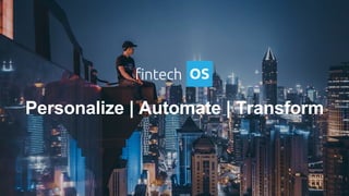 Personalize | Automate | Transform
 