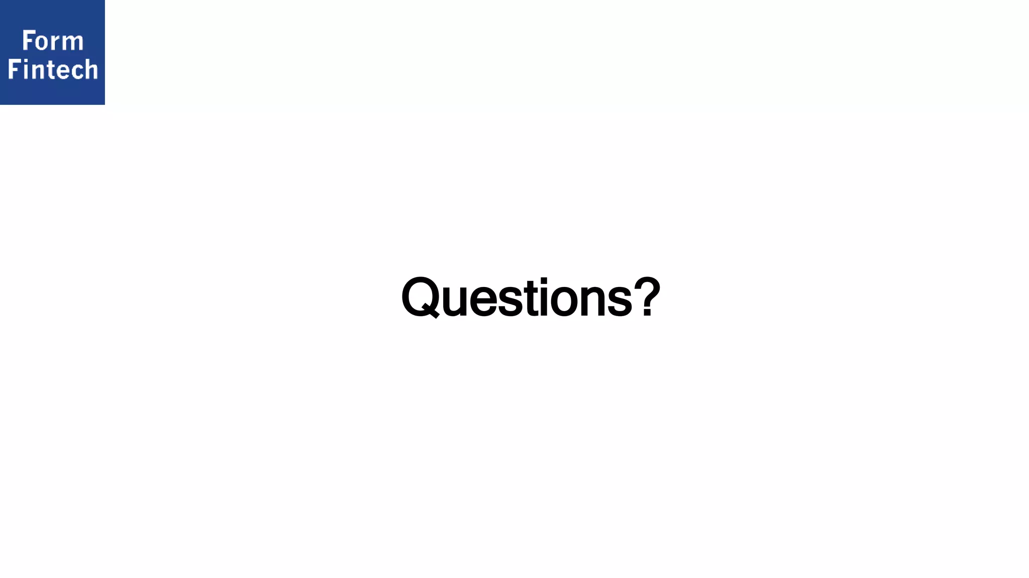Questions?
 