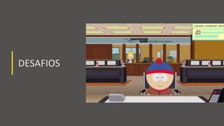 DESAFIOS
 