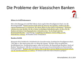 Wirtschaftsblatt, 20.11.2014
Die Probleme der klassischen Banken
 