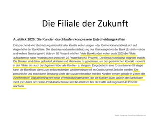 Die Filiale der Zukunft
Studie Eurogroup Consulting/Elaboratorum
 