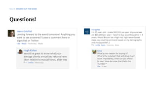 Questions!
RULE 5 DROWN OUT THE NOISE
 