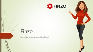 Finzo
Akú výšku úveru vám ponúkne Finzo?
 