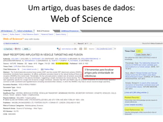 Um artigo, duas bases de dados:

Web of Science

 