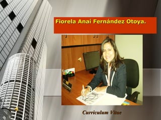 Fiorela Anaí Fernández Otoya. Curriculum Vitae 