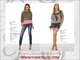 Contacto, citas y pedidos en el Perú:
  WWW.TUSDETALLES.COM
 