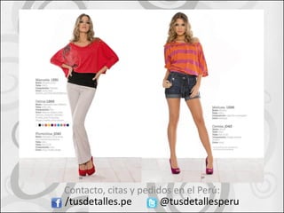 Contacto, citas y pedidos en el Perú:
/tusdetalles.pe        @tusdetallesperu
 