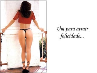 Um para atrair
felicidade...

 