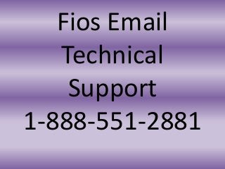 Fios Email
Technical
Support
1-888-551-2881
 