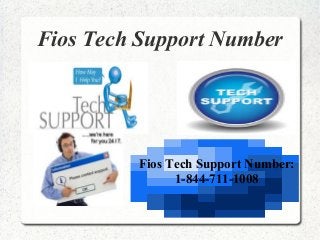 Fios Tech Support Number
Fios Tech Support Number:
1-844-711-1008
 