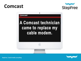 StepFree | Social media consulting Comcast 