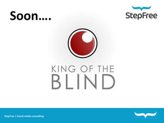 Soon…. StepFree | Social media consulting 