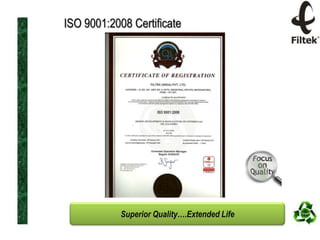 ISO 9001:2008 Certificate

Superior Quality….Extended Life

 