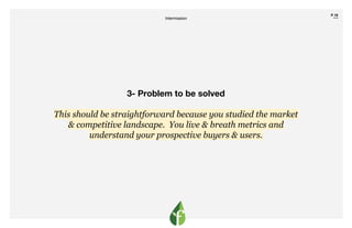P.18
￣
3- Problem to be solved
This should be straightforward because you studied the market
& competitive landscape. You ...
