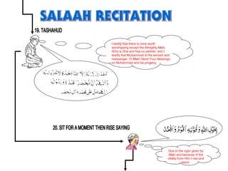 Due to the vigor given by
Allah and because of the
vitality from Him I rise and
stand.
I testify that there is none worth
worshipping except the Almighty Allah,
Who is One and has no partner, and I
testify that Muhammad is His servant and
messenger. O Allah! Send Your blessings
on Muhammad and his progeny.
 