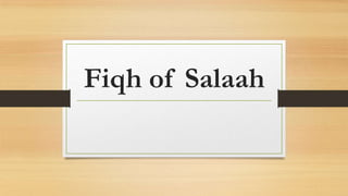Fiqh of Salaah

 