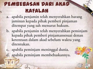 PEMBEBASAN DARI AKAD
KAFALAH
 