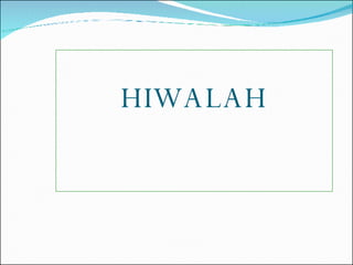 HIWALAH 