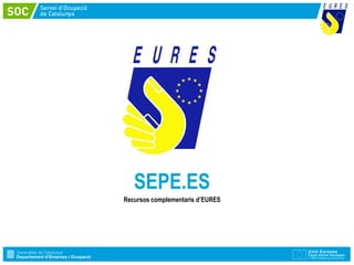 SEPE.ES
Recursos complementaris d’EURES
 