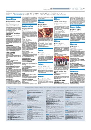 BONDIA
DIJOUS, 8 DE MAIG DEL 2014
13
PROPOSTES
Rambla C/ Anselm Clavé, 11 - Tel.: 973 23 27 26
Divergente (+12). 16.00, 18.35, 21.10
Joven y bonita (+16). 16.30, 20.05
Una vida en tres días (+12). 18.05, 21.45
El tour de los Muppets (apta) (HD). 16.45
Aprendiz de gigoló (+12) (HD). 18.45, 20.25
Need for Speed (+16) (HD). 22.10
Principal Pl/ Paeria, 8 - Tel.: 902 17 09 38
Carmina y amén (HD). 16.00, 17.40, 19.20, 21.00,22.40
LaurenC/ Pere Cabrera, 6-8 - Tel.: 973 20 54 48 -
www.laurenfilm.es.
Dimecres no festius: Dia del Cinema (3,90 €)
Monuments Men (+7). 16.20, 19.20, 22.10, •00.20
Dallas Buyers Club (+12). 22.10, •00.20
Rio 2 (apta). 16.10, 18.10, 20.10
Azul y no tan rosa (s/c). 16.00, 18.10, 20.20, 22.30,
•00.40
The Amazing Spiderman 2: el poder de Electro (+7).
17.00, 20.00, •00.05
The Amazing Spiderman 2: el poder de Electro (+7).
16.15, 19.00, 22.00
Capitán América: el soldado de invierno (+12). 16.30,
19.15, 22.00, •00.30
Noé (+12). 16.20, 19.00, 22.00, •00.30
Ocho apellidos vascos (apta). 16.20, 18.20, 20.20,
22.20, •00.25
Mejor otro día (+7). 16.15, 18.15, 20.15, 22.15, •00.15
Jack Ryan: operación sombra (+12). 20.30, 22.30,
•00.30
Las aventuras de Peabody y Sherman (apta). 16.30,
18.30
Funatic C/ Pi i Margall, 26 - Tel.: 902 12 59 02
Dimecres no festius: Sessió Low Cost (3€)
Molière en bicicleta (+7). 15.00, 18.45
Nebraska (apta). 16.50
El pasado (+12). 20.30
La Venus de las pieles (+16). 22.40
Guillaume y los chicos ¡a la mesa! (+7). 15.00
La tropa de trapo en la selva del arco iris (apta). 16.20
Tren de noche a Lisboa (+7). 17.35, 19.30, 22.40
Ida (+7). 21.20
Crónicas diplomáticas (+7). 16.50
El gran cuaderno. 15.00, 18.45, 20.40, 22.40
JCA Alpicat C/ K. Pla parcial 2 del Pla de Montsó.
8 apellidos vascos (apta). °12.20, °14.10,16.00, 17.50,
19.40, 21.30, •23.20
8 apellidos vascos (apta) (HD). °11.30, °13.20, 15.10,
17.00, 18.50, 20.40, 22.30, •00.20
La vida inesperada (+7). °11.45,°13.45, 15.45, 17.45,
19.45, 21.45, •23.45
The Amazing Spiderman 2 (+7).°11.30,°14.05, 16.40,
19.15, 21.50, •00.25
Pompeya (+12). °11.40, °13.35,15.30, 17.25, 19.20,
21.15, •23.10
Pompeya (+12).°12.30, °14.25,16.20, 18.15, 20.10, 22.05
•00.00
Las aventuras de Peabody y Sherman (apta). °11.30,
°13.20, 15.10, 17.00
Noé (+12). 18.50, 21.20, •23.50
Rio 2 (apta) (3D). °12.25, °14.20,16.25, 18.20, 20.15
Alabama Monroe (+16). 22.15, •00.15
Frozen, el reino del hielo (apta). °11.45,°13.40, 15.35
Capitán América: el soldado de invierno (+12). 17.30,
19.55, 22.20, •00.45
La lego película (+7). °12.15, °14.00, 15.45
El pasado (+12). 17.30, 19.45, 22.00, •00.15
No se aceptan devoluciones (apta) (HD).°11.45, °13.50,
15.55, 18.00, 20.05, 22.10
El heredero del diablo (+16) (HD). •00.15
Divergente (+12). °11.30, °14.10,16.50, 19.30, 22.10,
•00.50
Divergente (+12). 12.50, 15.30, 18.10, 20.50, •23.30
El tour de los Muppets (apta) (HD). °11.45,°13.45,15.45,
Aprendiz de gigoló (+12) (HD). 17.50, 19.25, 21.00,
22.35, •00.10
El Gran Hotel Budapest (+12). °11.40, °13.30, 15.20,
17.10, 19.00, 20.50, 22.40, •00.30
El viaje de Bettie /+7). °11.30,°13.30, 15.30, 17.30
Kamikaze (+7). 19.25, 21.10, 22.55, •00.40
Urgell C/ Navarra, 7. Mollerussa - Tel.: 973 60 03 13.
www.circusa.com - Preu dilluns: 3,90€
El lobo de Wall Street (+16). Dv. 19.00, 22.30; Ds. 18.20,
22.30; Dg. 17.00, 20.15; Dl. 19.00, 22.15
Divergent (+12) (català) (Digital HD). Dv. 22.30; Ds.
18.00; Dg. 16.00
Divergente (+12) (Digital HD). Ds. 22.30; Dg. 18.25; Dl.
22.15
8 apellidos vascos (apta) (Digital HD). Dv. 19.00; Ds.
20.30; Dg. 20.50; Dl. 19.00
Ida (+7). Ds. 22.30; Dg. 20.00; Dl. 22.15
La lego pel·lícula (apta) (català). Dv. 19.00; Ds. 18.15;
Dg. 16.30; Dl. 19.00
La hermandad (+12). Dv. 22.30; Ds. 20.15; Dg. 18.15
MajèsticAv. Catalunya, 54. Tàrrega - Tel.: 973 31 07 30.
www.circusa.com
Divergent (+12) (català). Dv. 19.00, 22.30; Ds. 17.30,
20.00, 22.30; Dg. 17.30, 20.15; Dl. 22.15
Noé (+12). Ds. 22.30; Dg. 18.00, 20.30; Dl. 22.15
La lego pel·lícula (apta) (català). Dv. 19.00; Ds. 18.10;
Dg. 16.15
Armengol Plaça Ramon Folch, 17. Bellpuig.
300: el origen de un imperio (+16). Ds. 22.30; Dg.
19.30; Dl. 22.15
Casal C/Baixada Mercadal, 9. Agramunt - Tel.: 973 39 00
Las aventuras de Peabody y Sherman (apta). Dg. 17.00
Cuento de invierno (+7). Ds. 18.15; Dl. 22.15
La Lira C/ Barcelona, 1. Tremp - Tel.: 973 11 92 11.
www.circusa.com - Preu dilluns: 3,90€
La lego pel·lícula (apta) (català) (Digital HD). Dg. 17.00
El Gran Hotel Budapest (+12) (Digital HD) 22.15
8 apellidos vascos (apta) (Digital HD). Ds. 22.15; Dg.
19.30
Cinemes
Exposicions
Frederic Mistral, la terra dels
somnis
Sala d’audiovisuals de la Biblioteca
Pública de Lleida. Inauguració a les
17.00 hores
Inauguraciódelamostraamblaprojec-
ció posterior del documental Frederic
Mistral, d’Alan Glasbert, amb àudio en
occità i subtítols en català.
L’inici del demà.
Mancomunitat de Catalunya:
100 anys
Sala Gòtica. Institut d’Estudis Ilerdencs.
Fins l’11 de maig
Exposició amb motiu del centenari de
la Mancomunitat i com aquesta es va
centrardesdelseuneixementendotar
d’infraestructures,comlatelefoniailes
obrespúbliques,atotelterritorideCa-
talunya.
Retrobaments
Sala Enart. Lleida. Fins al 16 de maig.
Unadelesprimeressèriesdelfotògraf
XaviGómez,onapartird’unapaletade
colorgairebétricromática,aconsegueix
l’unió de diversos elements gràfics.
Tornaral’essencial
Centre la Panera. Lleida.
Fins al 17 de maig.
Mostra col·lectiva que analitza els vin-
cles i acords entre allò social i allò na-
tural.
Visions7
Bar Ítaca. C/ Riu Éssera, 11. Lleida
Fins al 18 de maig
Exposició de Júlia Porta, autodidacta
convençuda que presenta la seua obra
d’acrílic sobre tela.
Instawalk per la Seu d’Urgell
Pati de l’Institut d’Estudis Ilerdencs.
Fins l’1 de juny
Mostrafotogràficaambunaseleccióde
44 imatges de l’Instawalk per la Seu
d’Urgell, queva tenir lloc el 23 de març
passat organitzat pel Patronat de Tu-
rismedelaDiputaciódeLleida.Laselec-
ció de fotografies l’ha fet la comunitat
d’IgersdeLleidaimostraalgunesdeles
principalsiconesturístiquesdelacapi-
tal de l’Alt Urgell.
Anys de crisi
Façana de la Regidoria de Cultura de
l’Ajuntament de Lleida. Fins al 3 de juny
Jaume de Francisco durant quatre me-
sos ha realitzat més de 2.550 fotogra-
fiesdelocalsde barrisdeLleidaquete-
nen un nexe en comú: locals en venda,
lloguer o traspàs...Aquestes fotografi-
es individuals formen un mosaic d’un
moment,enunaúnicaimatgequefare-
flexionar sobre7anys de crisi.
Conferències
Directors-compositors:
parelles de fet
CaixaFòrum. Lleida. A les 19.00 hores.
Eldirectorielseuguionistamusicalésel
títoldelaprimeraconferènciad’aquest
cicle,queabordaelbinomientredirec-
torsicompositors.Lessessionsaniran
a càrrec de l’especialista Conrado Xa-
labarder.
Raku i Vall Palou
Fundació Vallpalou. Lleida.
A les 19.30 hores.
Conferència sobre el món del raku i
l’obra deVall Palou en aquesta tècnica
artística,acàrrecdeMariaAntòniaCa-
sanovas, conservadora en cap del Mu-
seu de la Ceràmica de Barcelona. L’ac-
te inclou la presentació del catàleg de
l’exposicióVallPalouendiàlegiobrare-
cent 2013, que s’ha prorrogat.
Salut-Malaltia
Sala Montsuart de l’IEI. Lleida.
A les 19.30 hores.
Conferènciasobrelarelacióentresalut
i malaltia en termes energètics, a càr-
rec de Manel Ballester i Jim Feil.
Guissona a quinze
quilòmetres dels botiflers
Sala de plens de l’Ajuntament de
Guissona. A les 20.00 hores
Xerrada a càrrec de la historiadoraTe-
resa Salat.
1714: Catalunya 1714-2014
Teatre l’Amistat. Mollerussa.
A les 21.00 hores.
Anàlisidel’evolucióhistòrico-instituci-
onal,acàrrecdel’historiadorJaumeBar-
rull. S’emmarca en el cicle 1714.
Asma
Sala multifuncional. Bell-Lloc d’Urgell
A les 19.00 hores.
Xerradaacàrrecdeldirectord’Assistèn-
cia Primària a Lleida, Eugeni Paredes.
Història de Catalunya
Sala d’actes de l’ajuntament. Vilanova de
Bellpuig.
A les 21.00 hores.
Conferència sobre la història de Cata-
lunyafinsl’actualitat,acàrrecdeJosep
M. Solé i Sabaté.
Cinema
Alabama Monroe
Espai Funàtic. Lleida.
A les 18.00, 20.00 i 22.00 hores
Projecció de la pel·lícula de Felix Van
Groeningen, emmarcada en els actes
programats per celebra el Dia d’Euro-
pa.
Ia Mostra de Cinema Català
Sala d’actes de l’ajuntament. Balaguer.
A les 20.00 hores.
Presentació de la iniciativa.
Teatre
Max in Love
Teatre Municipal de l’Escorxador
A les 19.00 hores
L’AulaMunicipaldeTeatrepresentade
forma divertida i educativa la realitat
delsadolescentsijovesentemesd’afec-
tivitatisexualitat.Entradagratuïtafins
a completar l’aforament.
Tallers
Iniciació a la informàtica
Aula de Formació. Biblioteca Pública de
Lleida. A les 17.00 hores
Adreçatapersonessenseconeixements
d’informàtica. Cap inscripció prèvia a
l’Àrea d’Audiovisuals.
Cursos
Costos i tarifes logístiques
Cambra de Comerç de Lleida.
Curs sobre costos i tarifes logístiques
encomerçinternacional,desishoresde
durada.
Llibres
Llibre de Bans de Tàrrega
Arxiu Comarcal de l’Urgell. Tàrrega.
A les 20.00 hores
Presentaciódelllibre,acàrrecdeJosep
XavierMuntanéiSantiveri.Enellesre-
cullen hàbits i la vida quotidiana de la
Tàrrega del segle XIV.
On has deixat la falç?
Bar Gilda. C/ del Rei, s/n. Lleida
A les 20.30 hores
ElpoetaAmatBaróinauguraelciclede
poesiaAcaud’orellallegintpoemesdel
seu darrer llibre i amb la col·laboració
musical de Xavier Baró.
Música
Sonrisas y lágrimas
Teatre de la Llotja. A les 21.00 hores
Del 8 a l’11 de maig
Popularmusicalbasatenlahistòriade
la famíliaTrapp, amb un equip de més
de 100 professionals, 32 intèrprets en
escena,10músicsendirecte,24canvis
d’escena i 140vestits.
Pegasus
Auditori Municipal Enric Granados.
Sala 1. A les 21.00 hores
Lallegendàriabandademúsicacatala-
natornaalsescenarispresentantelseu
noudisc,StanBy...On,queconservain-
tacte l’esperit del grup. Preu: 18/15€.
Wilfredo Terrades/ Víctor
Alba
Cafè del teatre l’Escorxador. Lleida.
A les 22.00 hores.
TerradesiAlbas’afegeixenalabandade
Xavier Monge, Ignasi González i Joan
Andreu Buchaca.
ConcertsFestesdeMaig
Camps Elisis.
A partir de les 22.00 hores
Actuació de Jade (23.40 h), banda de
rock metal; Imperial Stoüt (00.40 h),
bandadehardrockguanyadoradelPe-
peMarínRockFestival’13;HabeasCor-
pus 01.45); i dins la Nit Alternativa:
Am+Reacciona!,ColorsdeRumba+Ona
Bossa; Festa Universitària amb la Fes-
ta Flaix FM amb Sergi Domene.
Festes Majors
Pregó Festes de Maig
Plaça Paeria. A les 18.30 hores
Canalització del riu
Pregó de les Festes de Maig de Lleida
amb els Heralds i els Signífers amb el
penó,elBalldeBastons,elBalldeMo-
ros i Cristians, els Bastoners del Pla de
l’Aigua,elBalldeCavallets,elsGegants
i Capgrossos,lesTrampes,elPregoner
i el Marraco. Seguidament hi haurà la
tronada a la canalització.
Diversos
Dia Mundial de la
Fibromiàlgia
Sala 2 de l’Auditori Enric Granados.
A partir de les 09.45 hores
Inici de les jornada amb dos ponències
sobre els avenços mèdics en la investi-
gaciódelamalaltiailessevesrepercus-
sions econòmiques; Concert de saxo
(11.20 h); Taula rodona (11.50 h); Lec-
tura d’un manifest (13.00 h) i dinar.
Agrònom de Ferro
Campus d’Agrònoms. A les 11.00 hores
Inici de les celebracions de l’Agrònom
de Ferro 2014.
La cuina dels jueus
Museu de Lleida. A les 21.00 hores.
La cuina jueva centra la quarta edició
delesNitsGastronòmiquesdelMuseu
de Lleida. Preu: 25€.
Concursos
Premis IEI 2014
La Diputació ja té definides les bases
delspremisIEI2014,enlamodalitatLes
Talúries (premi de teatre o guió d’es-
pectacleteatral,premideprosaidepo-
esia), així com premi de fotografiaTon
Sirera i premi de divulgació científica
HumbertTorres,dotatsamb5.000eu-
ros.Elsoriginalsespodenpresentarfins
al27dejunyde2014.Elspremiseslliu-
raran el 18 de setembre.
ENTRA A bondia.catSIVOLS INFORMAR-TE DE MÉS ACTES CULTURALS
PROGRAMACIÓ I HORARIS DEL30 D’ABRILAL8 DE MAIG - CIRCUITURGELLENC DEL30 D’ABRILAL5 DE MAIG - (°) Matinal de diumenge. (•) Sessió golfa: divendres, dissabtes ivigílies de festius
 