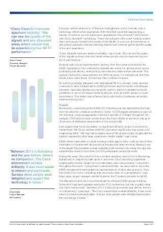 Customer Case Study

“Cisco CleanAir improves
spectrum visibility. “We
can see the quality of the
signals and any obscured...
