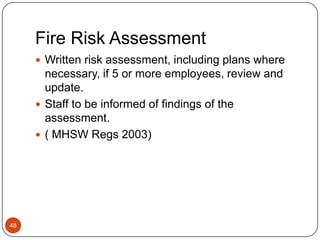 Fire Legislation44Regulatory Reform (Fire Safety) Order 2005
