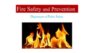 Fire Safety and Prevention
Department of Public Safety
 