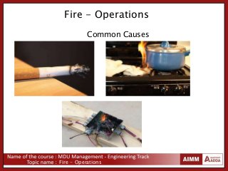 Fire - Operations
Fire - Operations
Common Causes
 