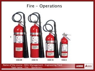 Fire - Operations
Fire - Operations
 