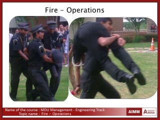 Fire - Operations
Fire - Operations
 