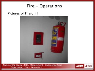 Fire - Operations
Fire - Operations
Pictures of Fire drill
 