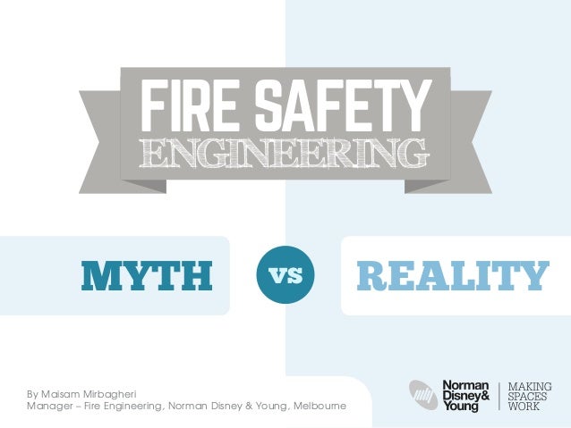 safety engineering fire n myth vs engineering: Fire reality safety safety engineering fire n myth vs engineering: Fire reality safety