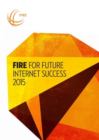 fire FOR FUTURE
INTERNET SUCCESS
2015
 