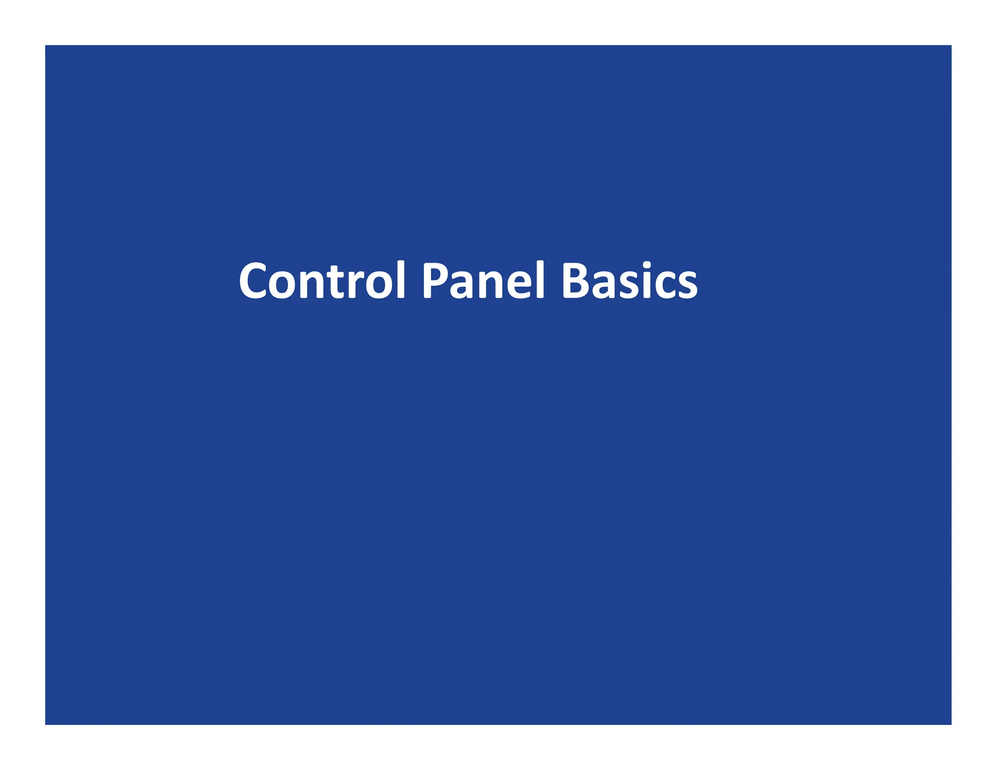 Control Panel Basics
 