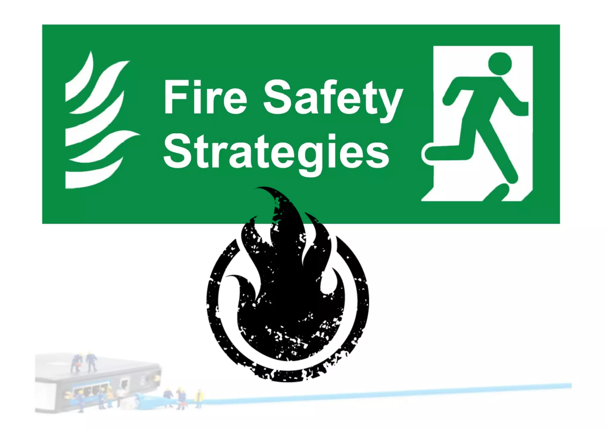Fire Safety Strategies
 