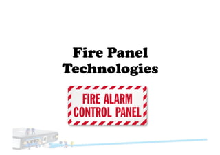Fire Panel
Technologies
 
