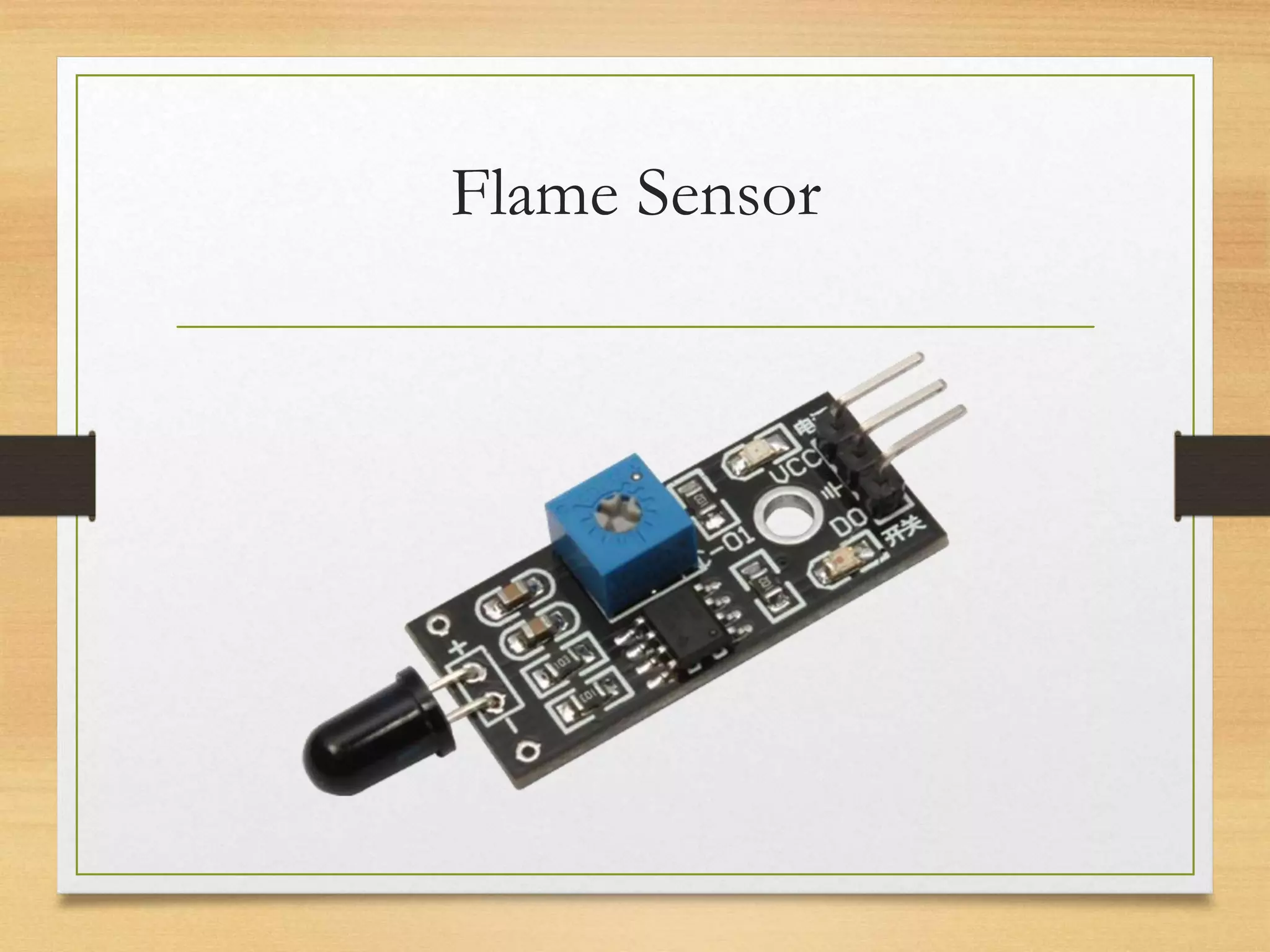 Flame Sensor
 