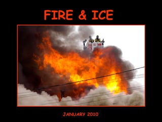 FIRE & ICE JANUARY 2010 